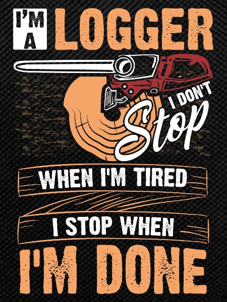 I'm A Logger Funny Logger