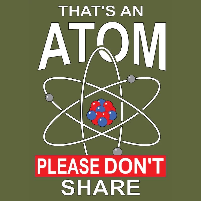 Das ist ein Atom Bitte nicht teilen, Geschenk