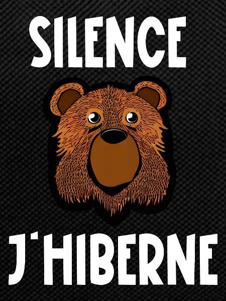 silence j'hiberne