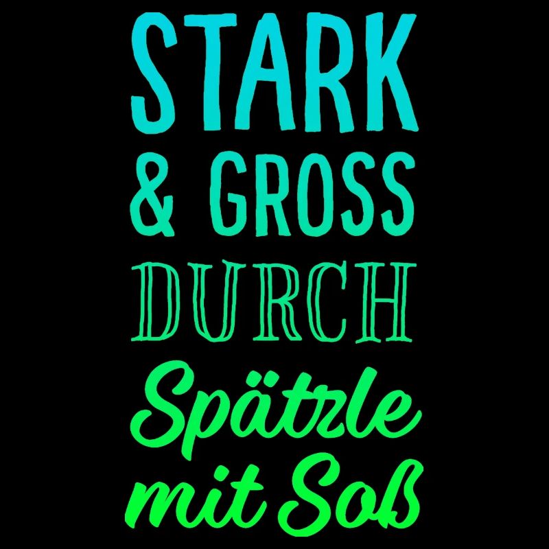 Stark & Groß durch Spätzle mit Soß