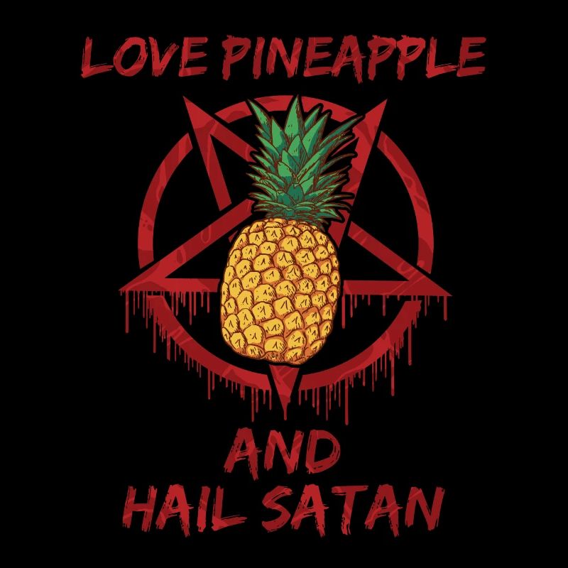 Love Pineapple and Hail Satan