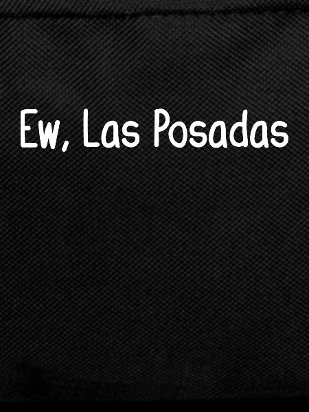 Ew, Las Posadas