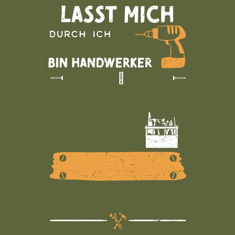 Lasst Mich Durch Ich Bin Handwerker