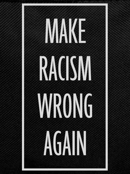 make racism wrong again