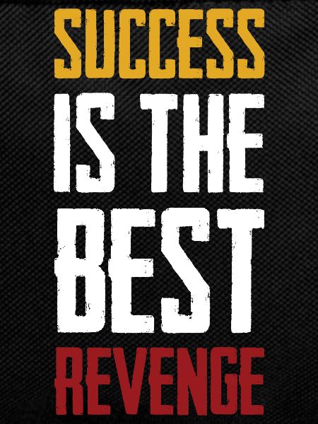 success is the best revenge