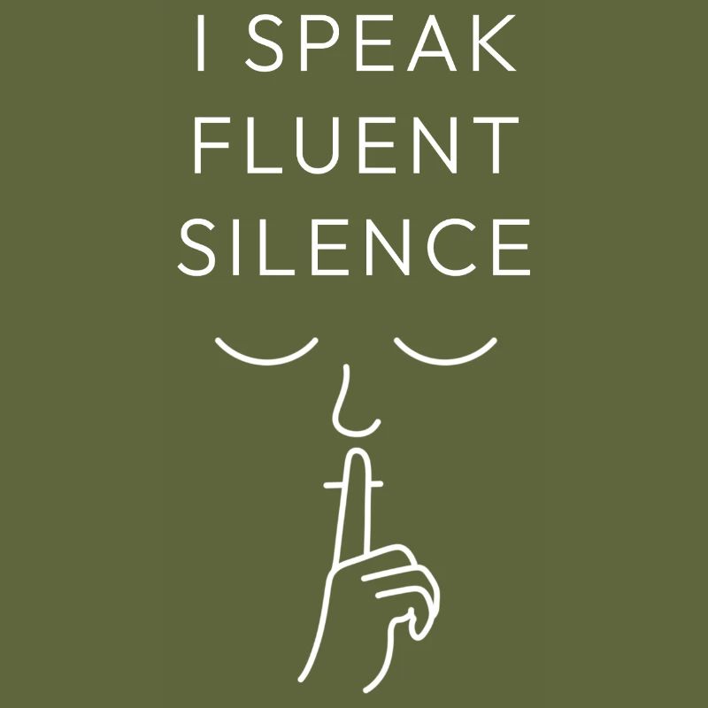I Speak Fluent Silence | Minimal Quiet Design
