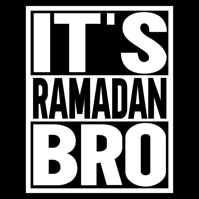 Es ist Ramadan, Bro