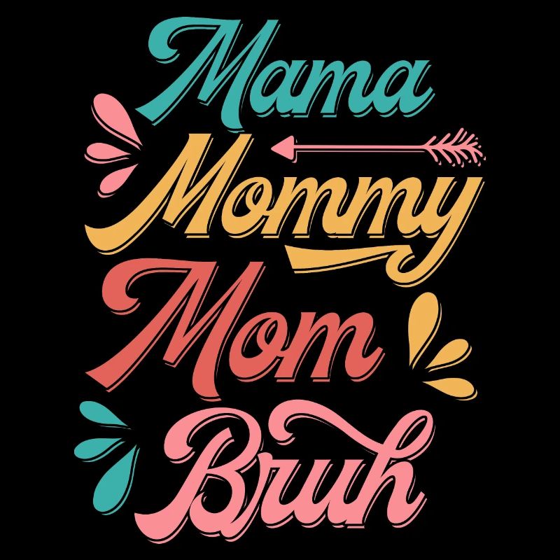 Mama Mommy Mom Bruh