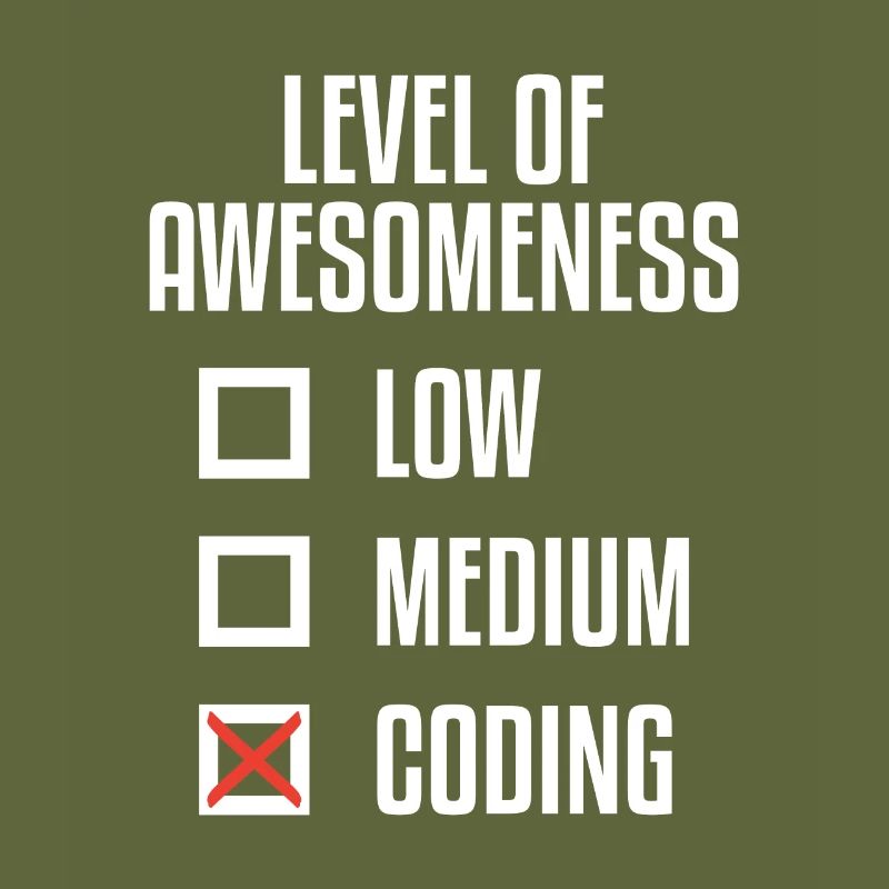 Level Of Awesomeness Low Medium Coding Programming