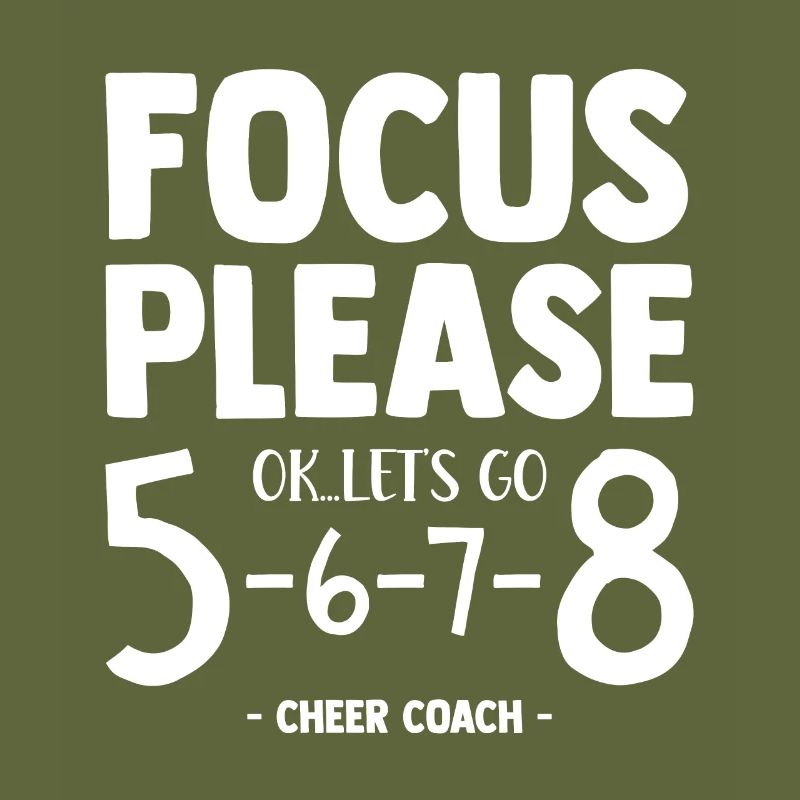 Focus Please Ok Let's Go Cheer Coach Cheerleading