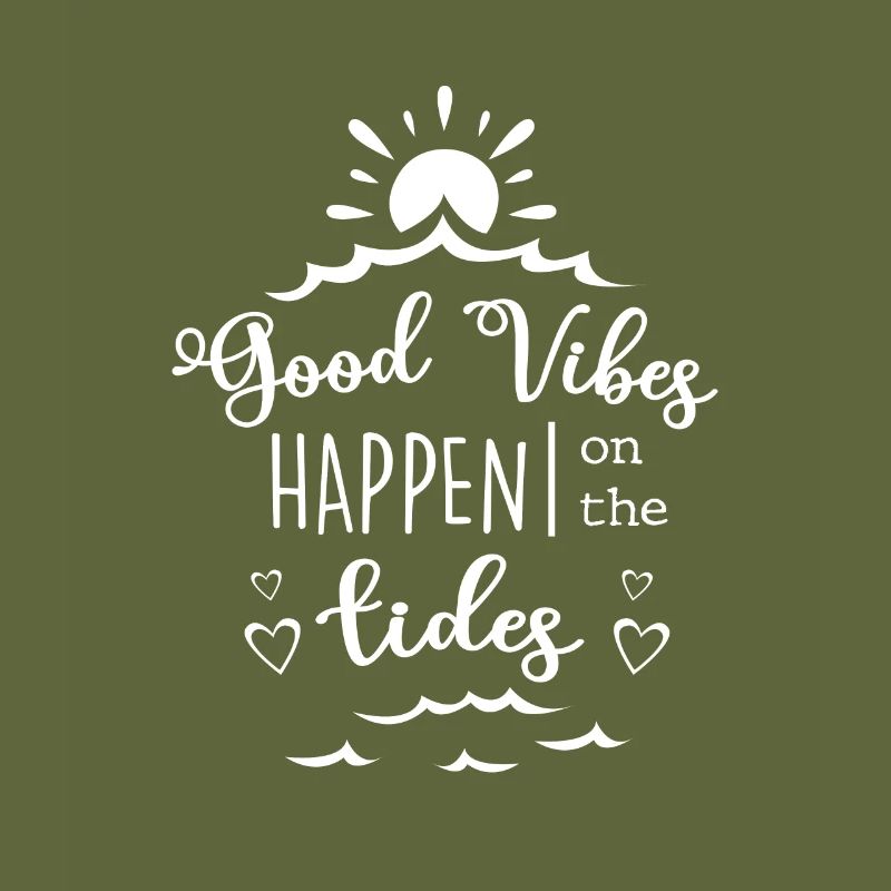 Good Vibes Happen On The Tides Sailboat Captain Se