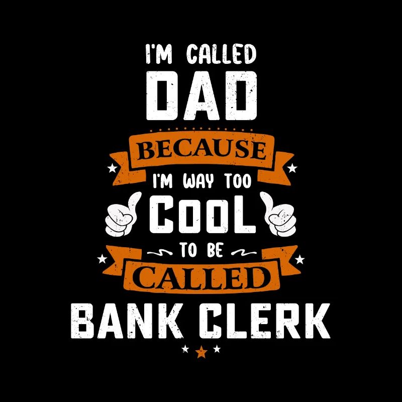 I'm Called Dad Because I'm Way Too Cool To Be Call
