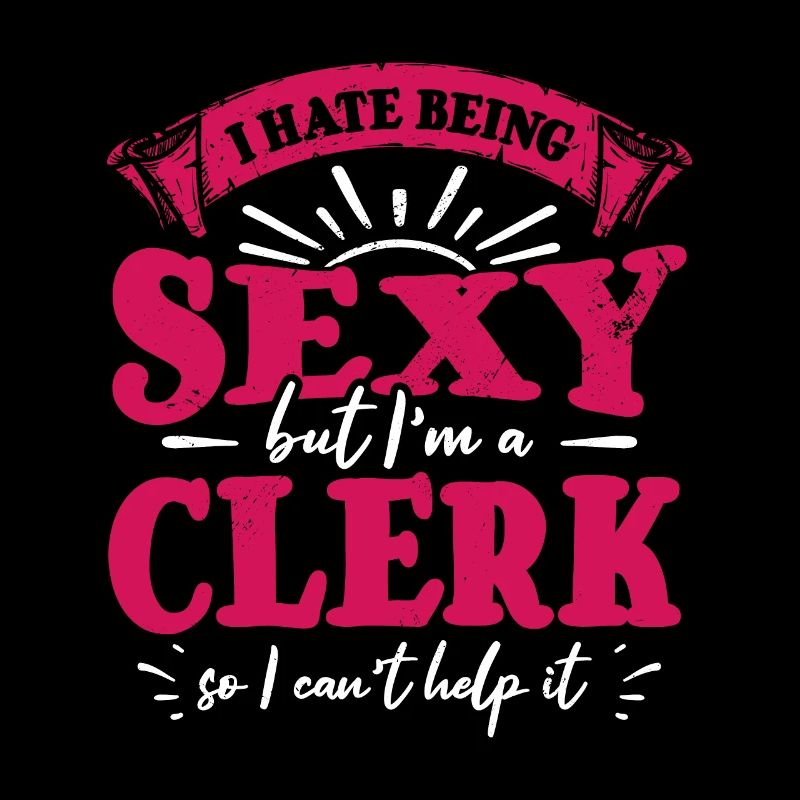 I Hate Being Sexy But I'm A Clerk So I Can't Help