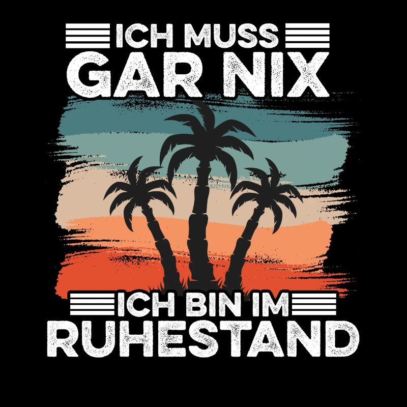 Ich Muss Garnix Ich Bin Im Ruhestand Rentner Rente