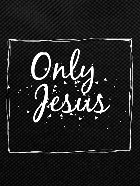 Only Jesus