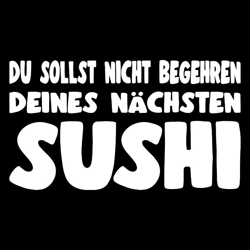 Sushi Funny Don't Desire Your Next Sushi