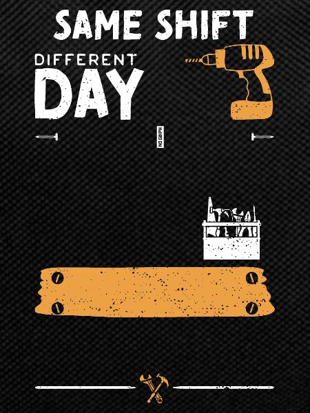 Same Shift Different Day