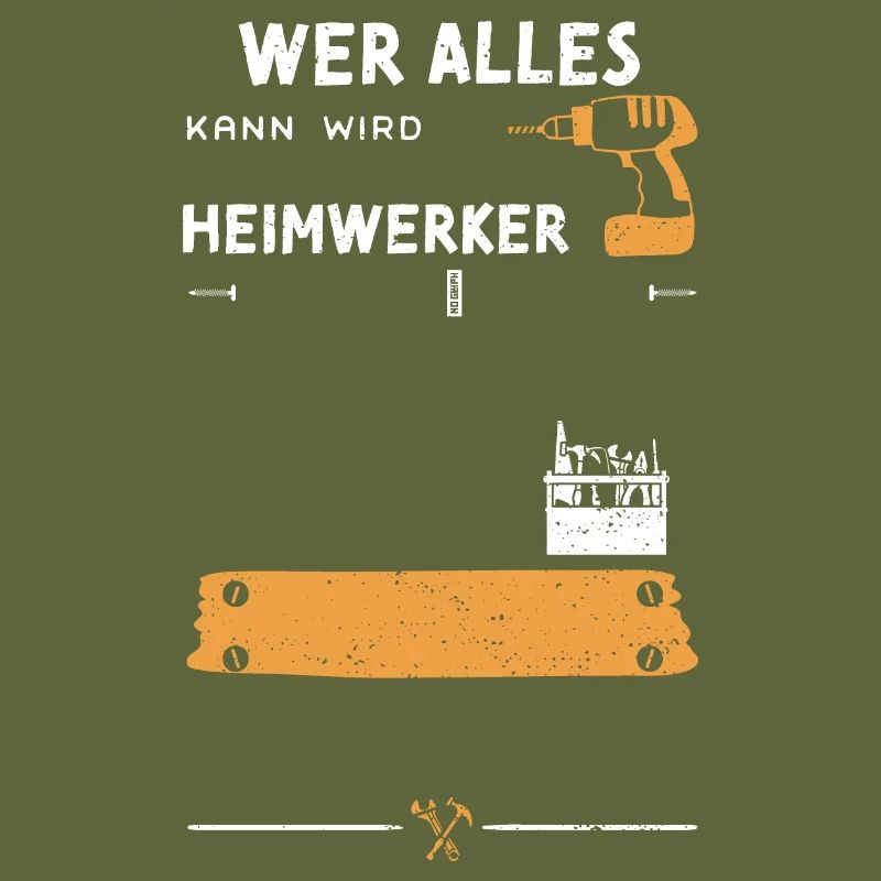 Wer Alles Kann Wird Heimwerker