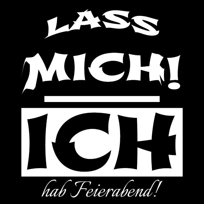 ich hab Feierabend