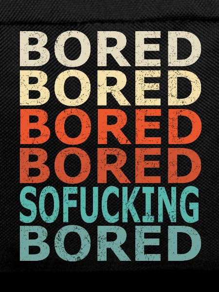 Mightily Bored (Distressed)