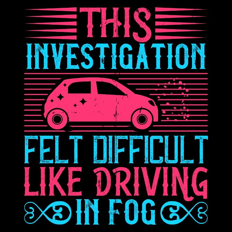 This investigation felt difficult, like driving