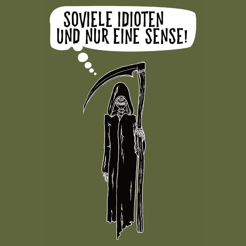 Soviele Idioten und nur eine Sense Sensenmann