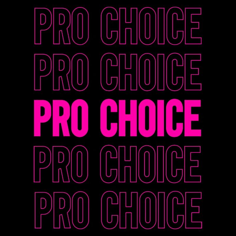 Pro Choice