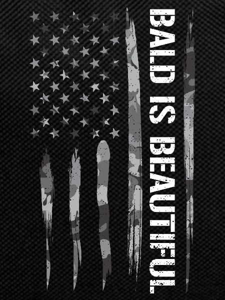 Bald Is Beautiful - American Flag