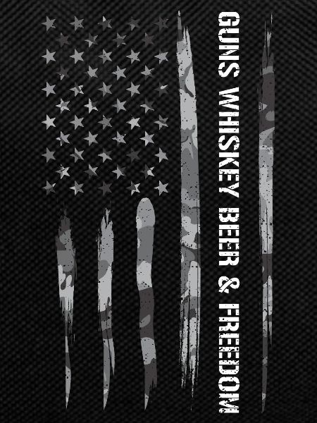 Guns Whiskey Beer & Freedom