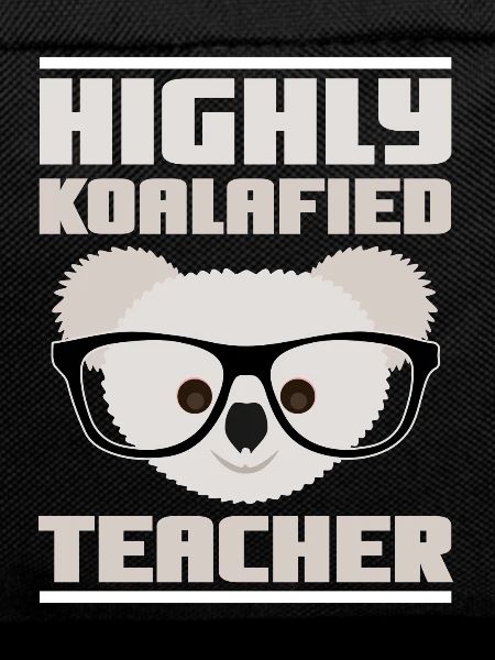 Highly Koalafied Teacher - Koala Teacher