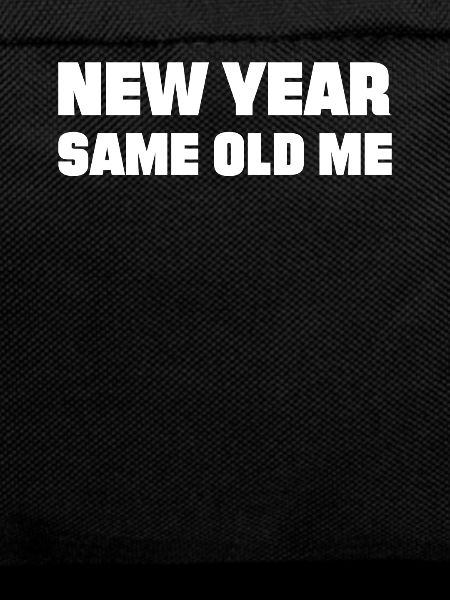 New Year Same Me