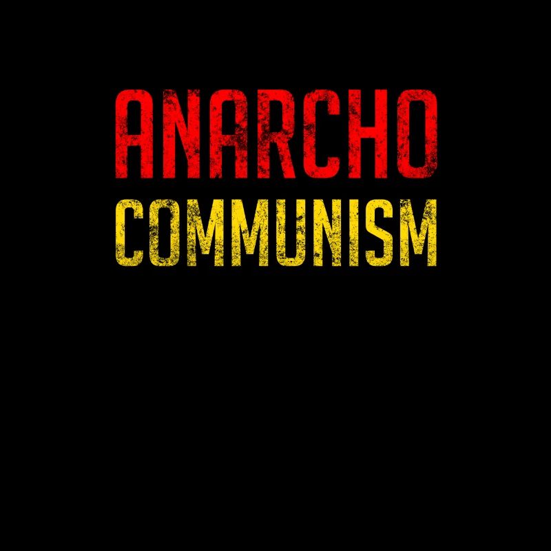 Anarcho Communism