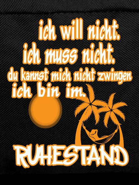 ich will ...ruhestand