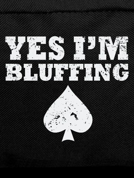 I'm Bluffing Poker Shirt