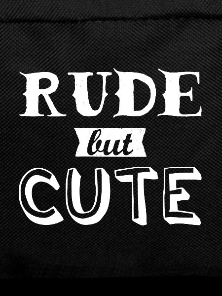 Rude but Cute