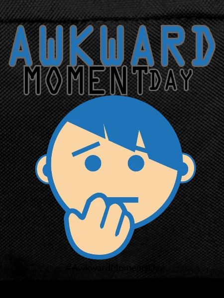 Day of Embarrassing moments