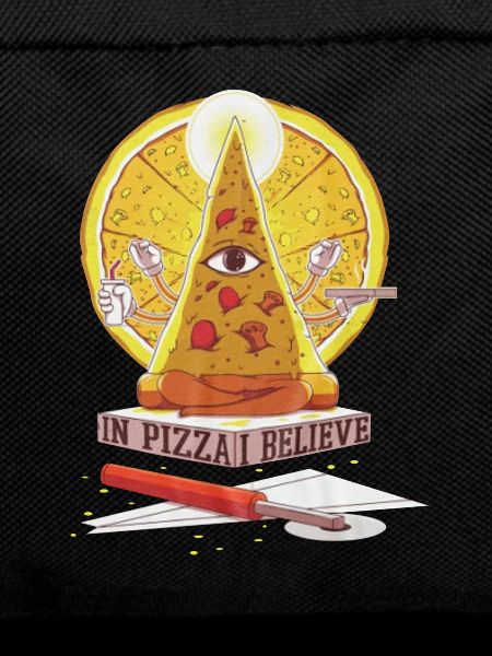 Believe in pizza