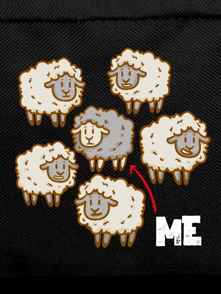 Black sheep - me - different - unusual