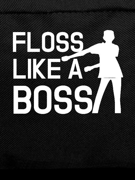 Floss Like A Boss