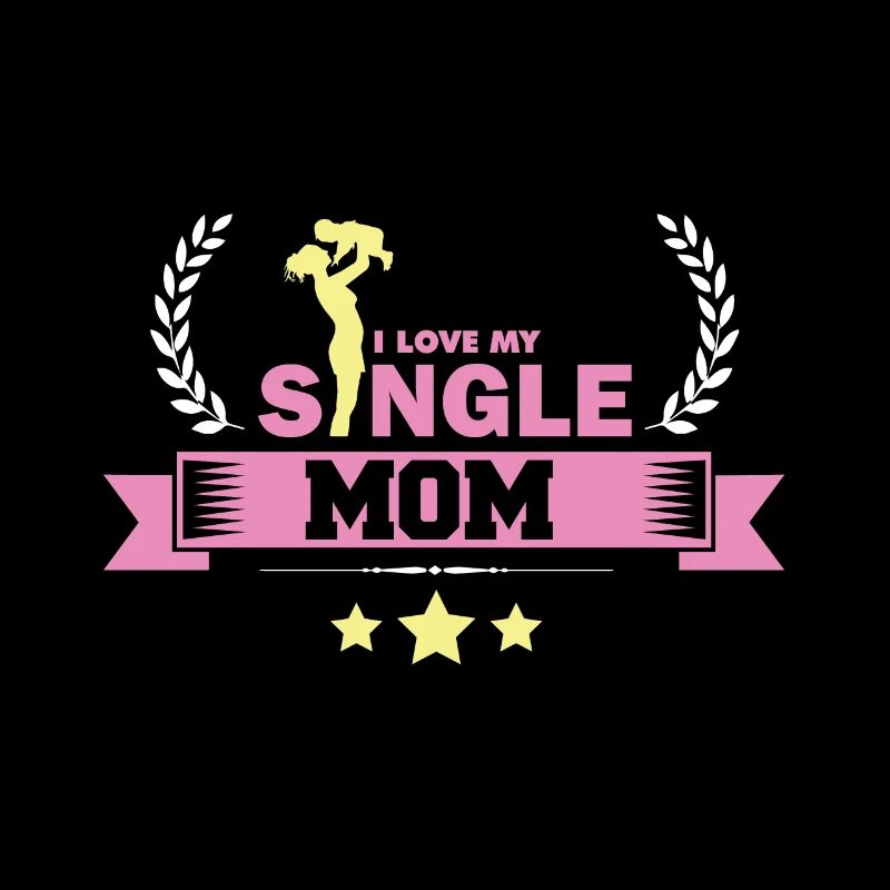I love my single mom