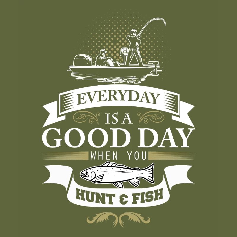Hunt and fish!