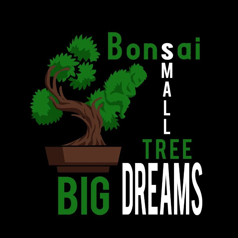 Small Tree Big Dreams Bonsai Gardener Gift