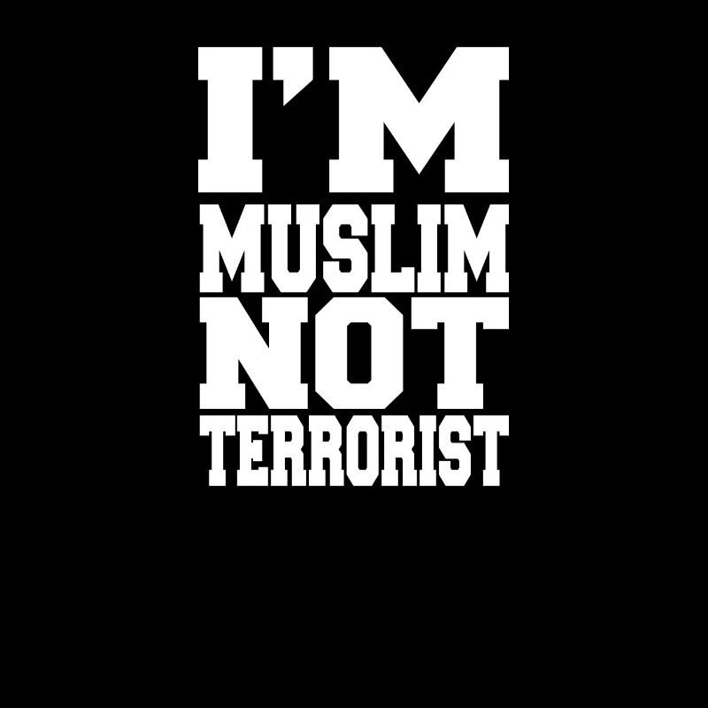 I'm Muslim not a terrorist