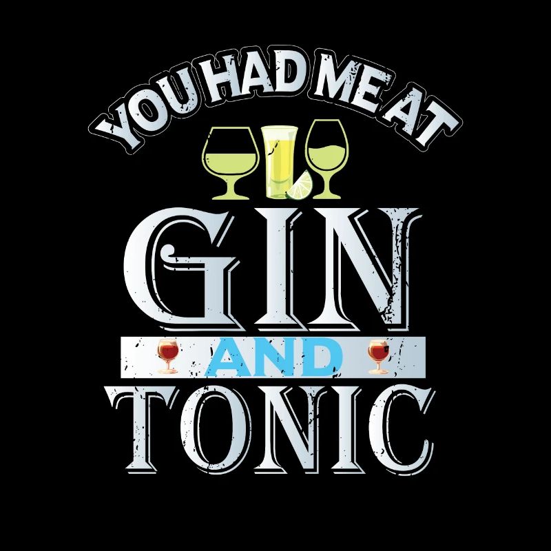 tu m'as eu au gin tonic