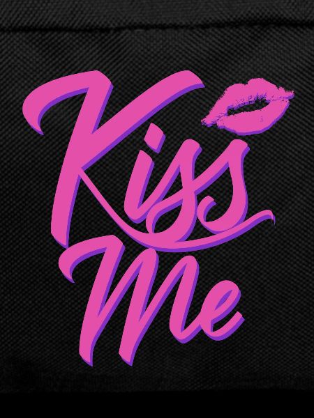 Kiss me