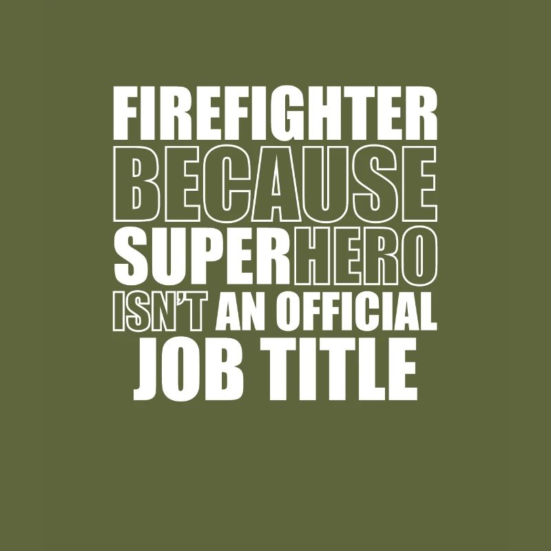 Firefighter funny saying