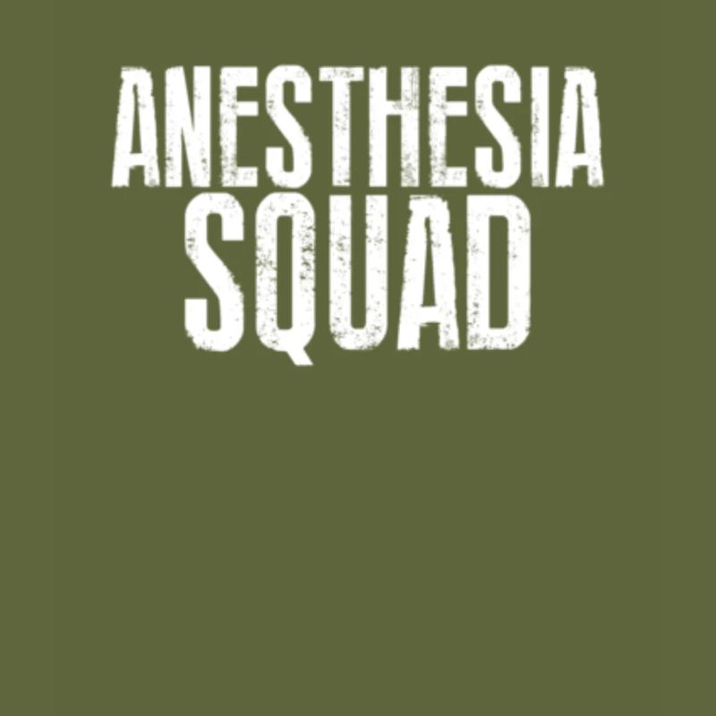 Anesthesiologist Anesthesia Squad