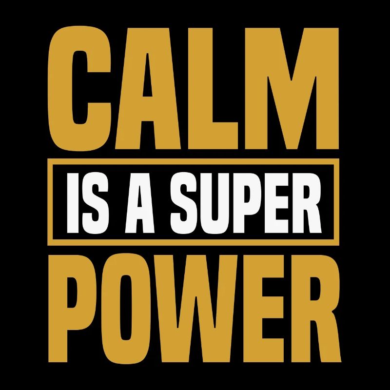 CALM is a super POWER