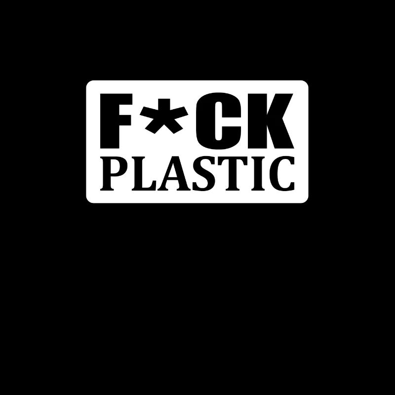 F`ck plastique