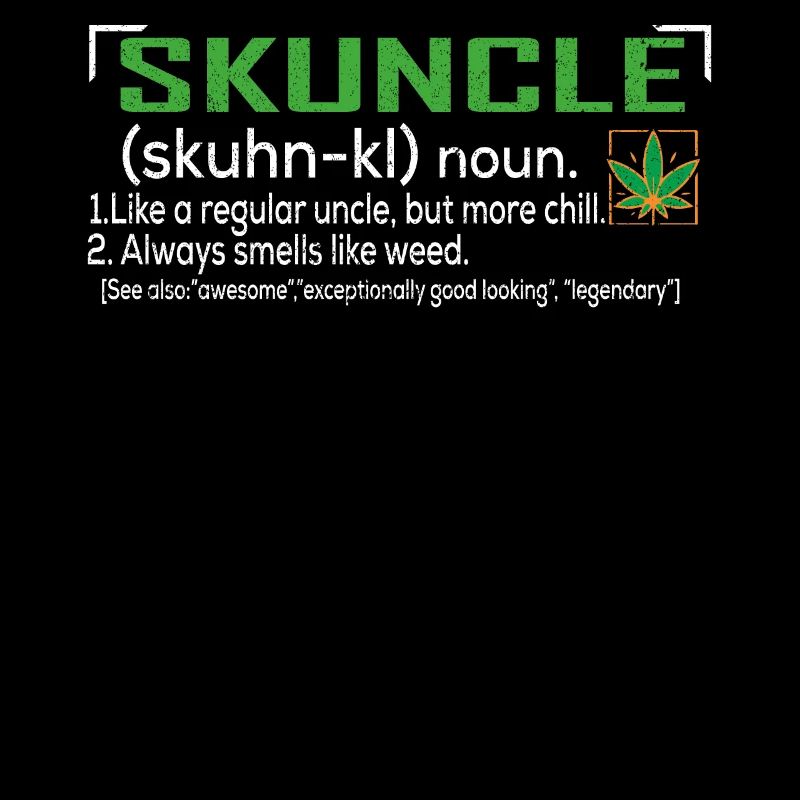 Skuncle Like A Regular Onkel, aber mehr Chill